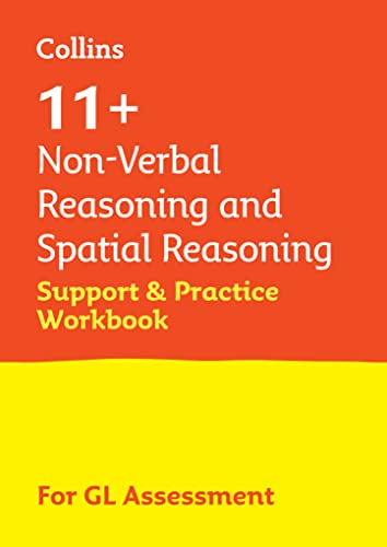 11+ Non-Verbal Reasoning and Spatial Reasoning Support and Practice Workbook: For the GL Assessment 2024 tests (Collins 11+)