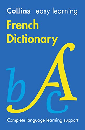Easy Learning French Dictionary: Trusted support for learning (Collins Easy Learning) von Collins