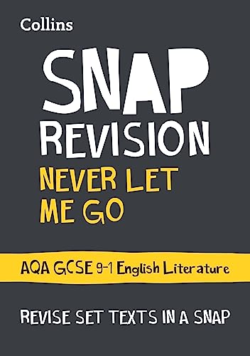Never Let Me Go: AQA GCSE 9-1 English Literature Text Guide: Ideal for the 2024 and 2025 exams (Collins GCSE Grade 9-1 SNAP Revision) von Collins