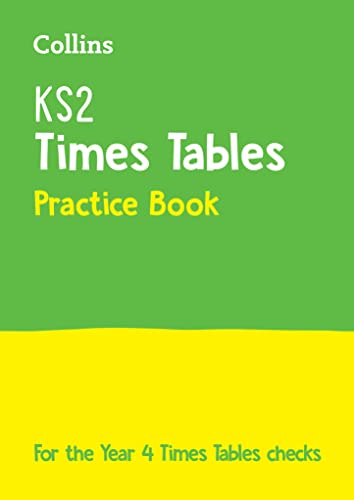 Collins KS2 — KS2 TIMES TABLES PRACTICE BOOK: For the Year 4 Times Tables Check (Collins KS2 Practice) von Education