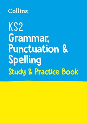 KS2 Grammar, Punctuation and Spelling SATs Study and Practice Book: for the 2025 tests (Collins KS2 SATs Practice)