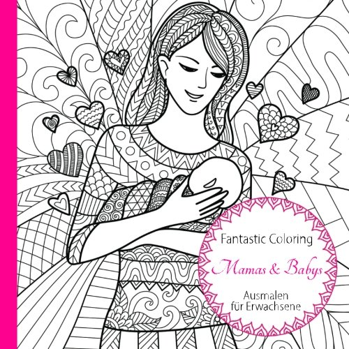 Mamas & Babys (Ausmalen für Erwachsene, Band 1) von CreateSpace Independent Publishing Platform