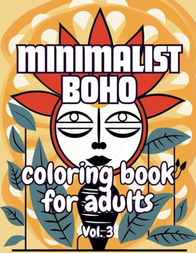 Bold and Easy Boho Minimalist Art Coloring Book Vol. 3: 50 Aesthetic Designs for Adults and Teens, Relaxation and Stress Relief von Independently published