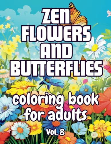 Butterflies and Flowers Coloring Book for Adults Bold and Easy, 50 Large Print Designs VOL 8: Effortless Coloring for Peaceful Moments von Independently published