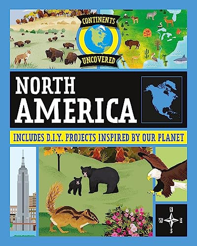 Continents Uncovered: North America von Franklin Watts Ltd