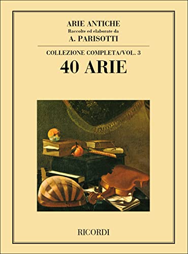 Arie antiche Volume 3 (40 airs) --- Chant et Piano