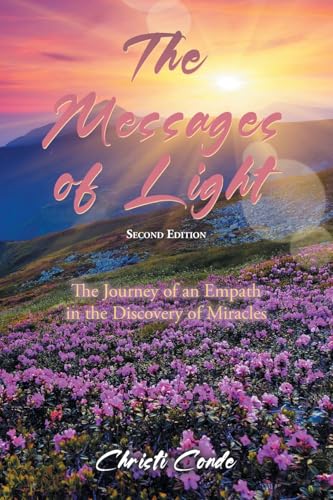 The Messages of Light: The Journey of an Empath in the Discovery of Miracles von URLink Print & Media, LLC