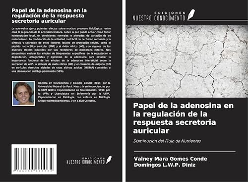 Papel de la adenosina en la regulación de la respuesta secretoria auricular: Disminución del Flujo de Nutrientes von Ediciones Nuestro Conocimiento