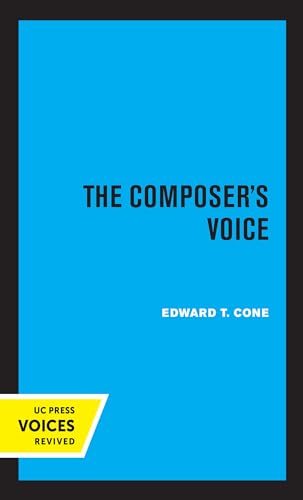 Composer's Voice: Volume 3 (Ernest Bloch Lectures, 3, Band 3) von University of California Press