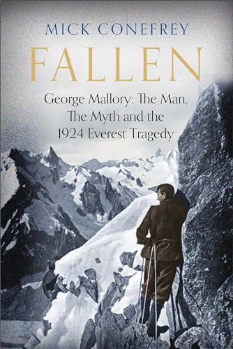 Fallen: George Mallory: The Man, The Myth and the 1924 Everest Tragedy von Atlantic Books