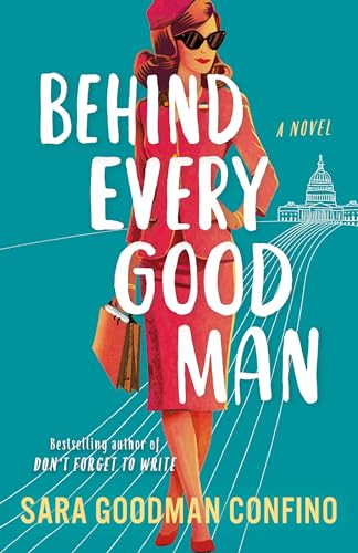 Behind Every Good Man: A Novel