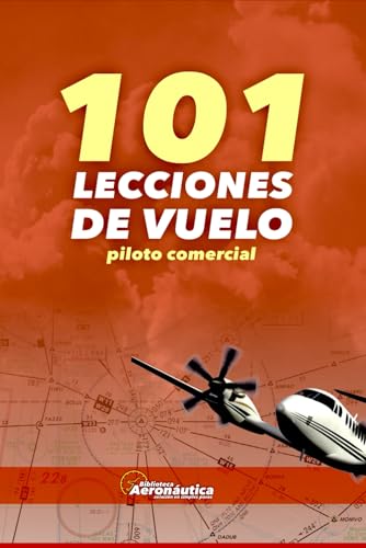 101 Lecciones de vuelo: Piloto Comercial von Independently published