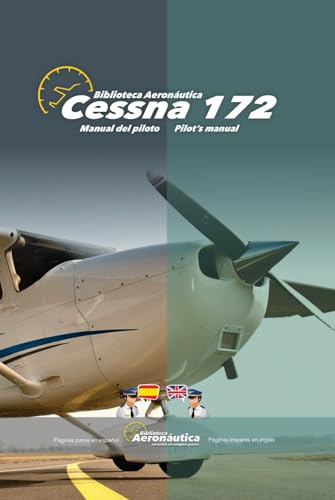 Cessna 172. Manual del piloto. Pilot's manual: Un libro de aviación en dos idiomas, español e inglés von Independently published