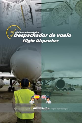 Despachador de vuelo. Flight Dispatcher: Un libro de aviación en dos idiomas, español e inglés von Independently published