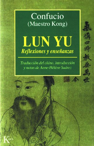 Lun Yu: Reflexiones y ensenanzas: Reflexiones y enseñanzas (Clásicos) von Editorial Kairós SA