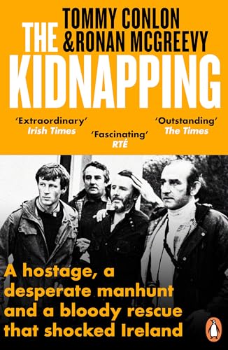 The Kidnapping: A hostage, a desperate manhunt and a bloody rescue that shocked Ireland von Penguin