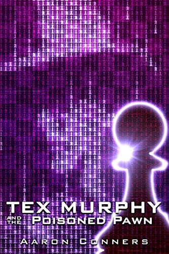 Tex Murphy and the Poisoned Pawn von Independently published