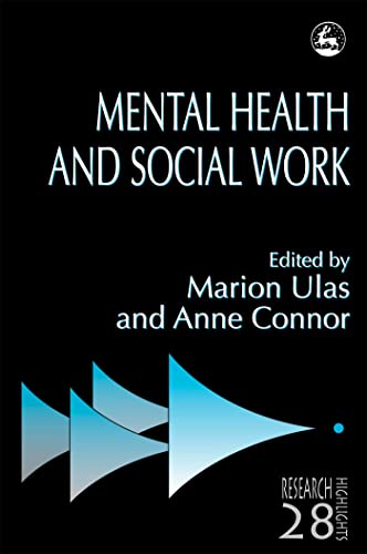 Mental Health and Social Work (Research Highlights in Social Work, 28)