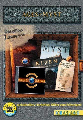Ages of Myst . Das offizielle Lösungsbuch (X-Games)