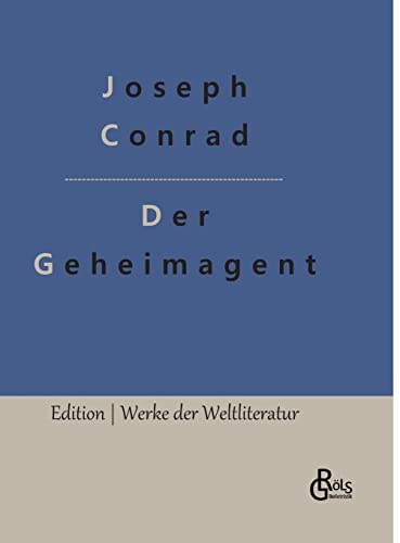 Der Geheimagent (Edition Werke der Weltliteratur - Hardcover)