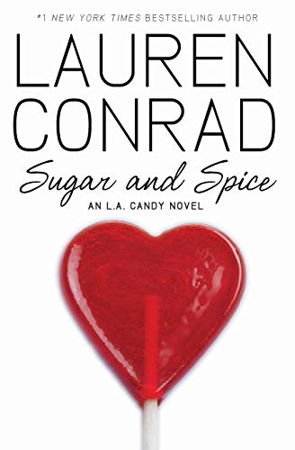 Sugar and Spice: An L.A. Candy Novel (L.A. Candy Novels)