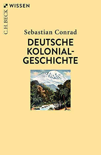 Deutsche Kolonialgeschichte (Beck'sche Reihe)