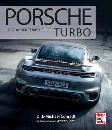 Porsche Turbo: Die Ära der Turbo-Elfer von Motorbuch Verlag