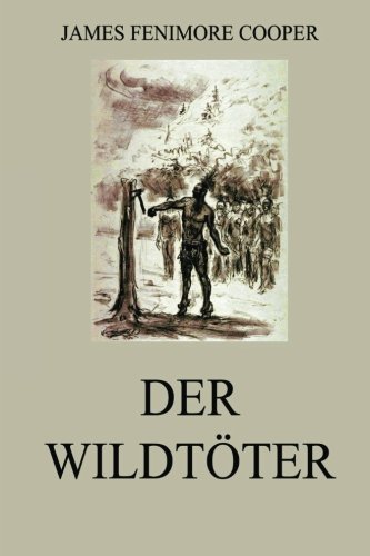Der Wildtöter: Gekürzte Ausgabe von Jazzybee Verlag