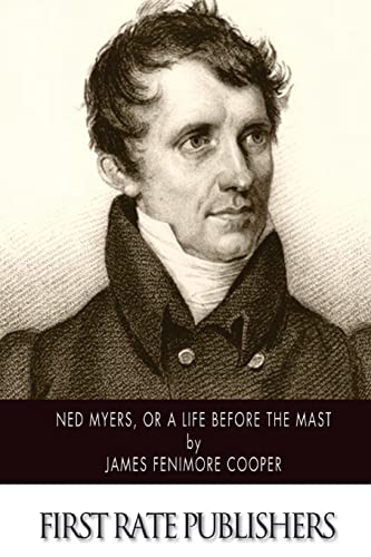 Ned Myers, or A Life Before the Mast von CREATESPACE