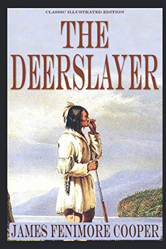 The Deerslayer (Illustrated) von Independently published