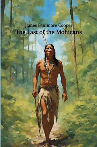 The Last of the Mohicans (Annotated) von Jason Nollan