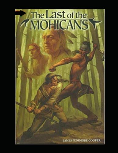 The Last of the Mohicans Illustrated von Independently published