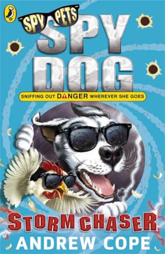 Spy Dog: Storm Chaser: Series is winner of the Richard and Judy 7+ developing reader category, and the Red House Children's Book Award (Spy Dog, 11, Band 11) von Puffin