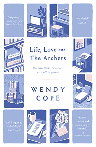 Life, Love and The Archers: recollections, reviews and other prose von Two Roads