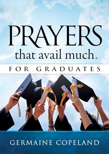 Prayers That Avail Much for Graduates