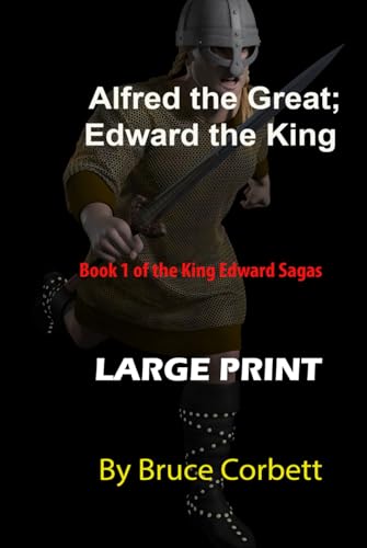 Alfred the Great; Edward the King von Bruce Corbett