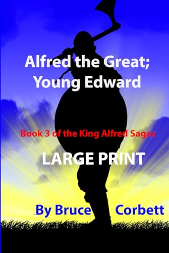 Alfred the Great; Young Edward von Bruce Corbett