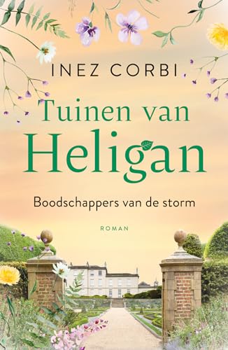 De tuinen van Heligan - Boodschappers van de storm (Tuinen van Heligan, 3) von A.W. Bruna Uitgevers