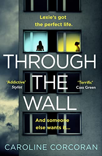 Through the Wall: The absolute creepiest, jaw-dropping psychological thriller von Avon Books