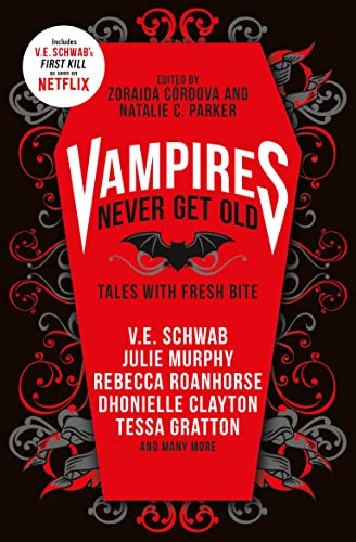 Vampires Never Get Old: Tales with Fresh Bite: Incl. first kill by v.e. schwab von Titan Publ. Group Ltd.