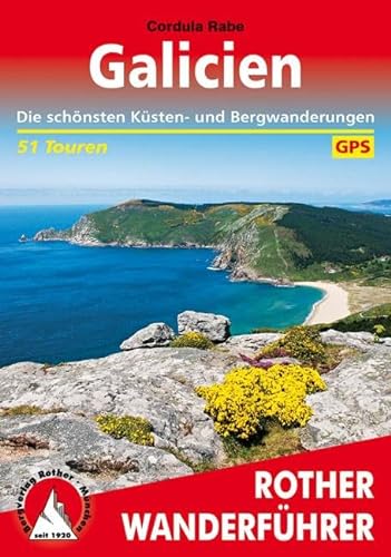 Galicien: Die schönsten Küsten- und Bergwanderungen. 51 Touren. Mit GPS-Tracks (Rother Wanderführer) von Bergverlag Rother
