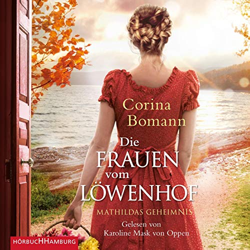 Die Frauen vom Löwenhof – Mathildas Geheimnis: 2 CDs (Die Löwenhof-Saga, Band 2) von Hörbuch Hamburg