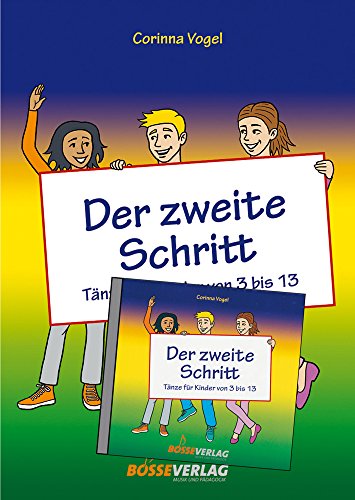 Der zweite Schritt: Tänze für Kinder von 3 bis 13 (Paket Buch und CD) von Gustav Bosse Verlag KG