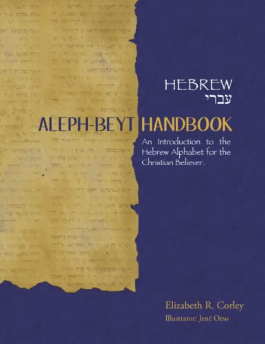 Aleph-Beyt Workbook: A Guide to Writing and Learning the Hebrew Letters for Christians