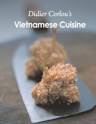 Vietnamese Cuisine: My traditional and innovative Vietnamese recipes... von CREATESPACE
