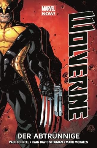 Wolverine - Marvel Now!: Bd. 3: Der Abtrünnige