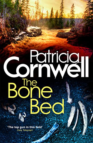 The Bone Bed: A Scarpetta Novel (Kay Scarpetta) von Sphere
