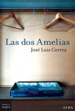 Las dos Amelias (Novela Negra, Band 26) von ALBA