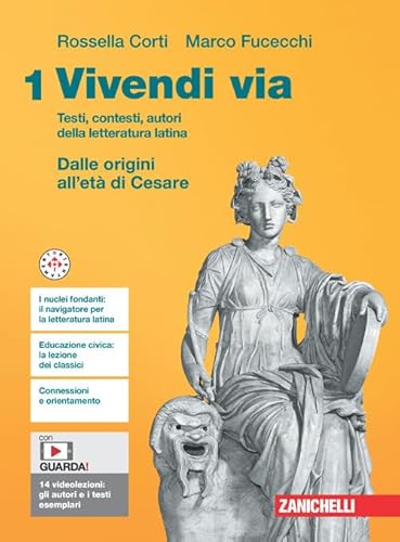 Vivendi via. Testi, contesti, autori della letteratura latina. Per le Scuole superiori. Con e-book. Dalle origini all'età di Cesare (Vol. 1)