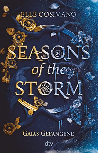 Seasons of the Storm – Gaias Gefangene: Mitreißende Urban-Fantasy-Romance (Die Seasons-Reihe, Band 1) von dtv Verlagsgesellschaft mbH & Co. KG